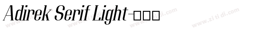 Adirek Serif Light字体转换 Adirek Serif Light字体转换
